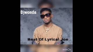 Djwonda-Best Of Lyrical Joe Mix