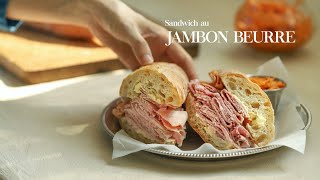 우리를 파리로 데려다 줄 레시피, 잠봉뵈르를 소개합니다. : JAMBON BEURRE [우리의식탁]