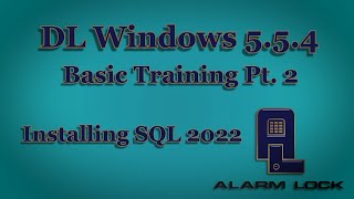 DL-Windows Training Course: 02 - Installing SQL 2022 with DL-Windows V5.5.4