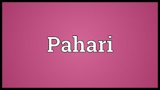 Pahari Meaning