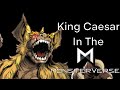 How I Would Fit King Caesar In The Monsterverse