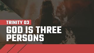 God Is Three Persons