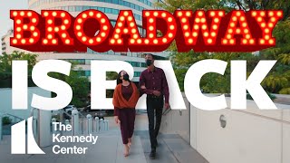 Broadway Is Back at the Kennedy Center!