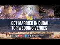 Get Married in Dubai | Top Wedding Venues