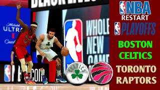 NBA Restart Playoffs : Boston Celtics vs Toronto Raptors [NBA 2K20 Modded]