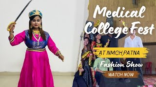 Medical College Fest😍🥳 | College Foundation Day | Fashion Show | NMCH,Patna | Bihar