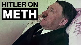 Hitler’s Secret Weapon: DRUGS