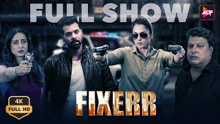 Friday Premiere - Fixerr 4K Full Show | Mahie Gill, Shabir Ahluwalia, Isha Koppikar, Gagan Anand