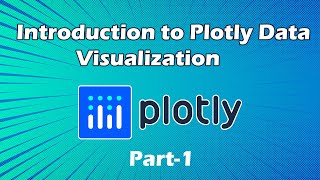 Introduction to Plotly🤩 | Part-1 | Data Visualization in Python | Advantages of plotly