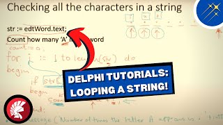 Delphi Coding Tutorials: How To Loop A String! | Beginner's Guide To Coding