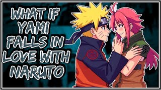 What If Yami Fall In Love With Naruto || Part-1 ||