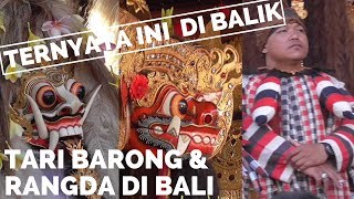 SOSOK DI BALIK TARI BARONG \u0026 RANGDA DI BALI