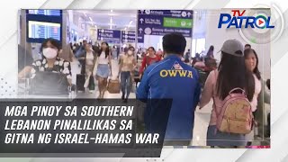 Mga Pinoy sa Southern Lebanon pinalilikas sa gitna ng Israel-Hamas war | TV Patrol