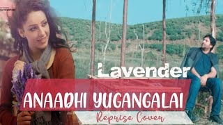 Anadhi yugangalai_Reprise Cover