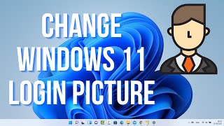 How to Change Your User Account's Picture in Windows 11 - How to Change Your Windows Login Picture