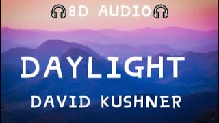 David Kushner - Daylight (8D Audio)