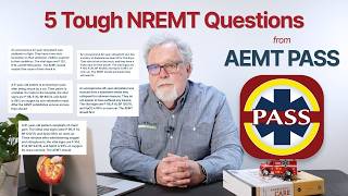 Five tough AEMT questions to help you pass the NREMT