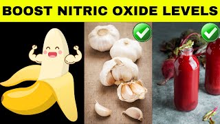 Boost Your Nitric Oxide Levels With These Foods |Foods To Boost Nitric Oxide