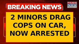 Breaking News: After 2 Traffic Police Dragged On Car's Bonnet, Delhi Police Apprehend 2 Minors