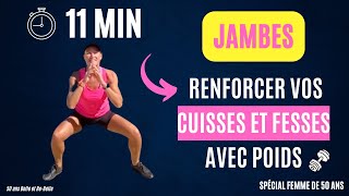 11 min POUR RENFORCER VOS CUISSES ET FESSES AVEC POIDS AVEC 50 ans Belle et Re Belle