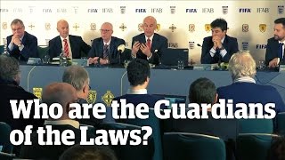 Ifab: who are the "Guardians of the Laws"?