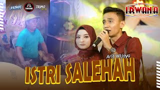Istri Salehah - Arif Wijaya New Irwana  The Wedding Arif And Halimah Dhehan Audio