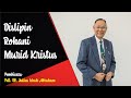 Pdt. DR. Julius Ishak Abraham, M.Sc DISIPLIN ROHANI MURID KRISTUS