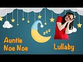 Auntie Noe Noe - Lullaby | Dance Song for Kids & Toddlers