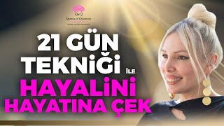 Hayallerin Gerçek Olsun İstiyor Musun? 21 Gün Tekniğini Mutlaka Dene | Kuantum Kraliçeleri TV