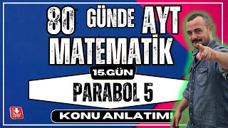 🟥Parabol 5 |  Parabol Denklemi Yazma ✅80 Günde AYT Matematik | AYT Matematik Konu Anlatımı💯