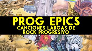 ¿Qué son los PROG EPICS? | Canciones largas de rock progresivo