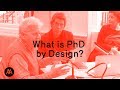 What is PhD by Design?
