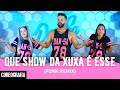 QUE SHOW DA XUXA É ESSE (Funk Remix) - Dan-Sa / Daniel Saboya (Coreografia)