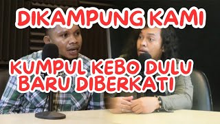 ADAT Nomer 1 GEREJA Nomer 2  || PODCAST KANA 17