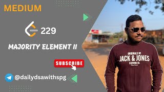 Majority Element II - LeetCode 229 | SOLVED in 3 ways | T.C O(N) | S.C O(1)