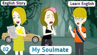 My Soulmate: EP 02 | English Story | Invite English | Animated Stories