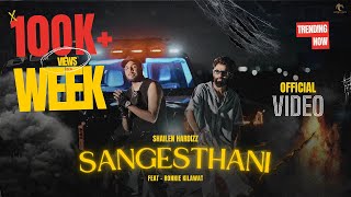 SANGESTHANI | Official Video I Shailen X Ronnie | FEAT. Bhawana X Saniya |