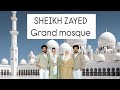 🕌 Sheikh Zayed Grand Mosque - The Most :Beautiful in the World | ashi2winz | kasaragod slang