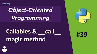 Callable in Python | __call__ Magic Method in Python | Making Objects Callable in Python