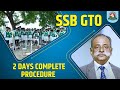 SSB GTO Complete Process Explanation by Col Pramod - Ex GTO | GTO Outdoor Tasks | Best SSB Coaching