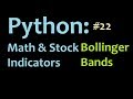 Python: Bollinger Bands 1 Programming in Python, and Graphing in Matplotlib
