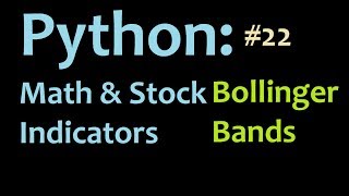 Python: Bollinger Bands 1 Programming in Python, and Graphing in Matplotlib