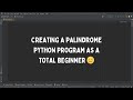Python palindrome program as a beginner