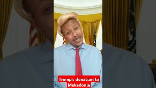 The Jammy Show-Trump's donation to Mekedonia