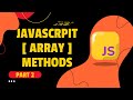 JavaScript  - Array Methods Part 2