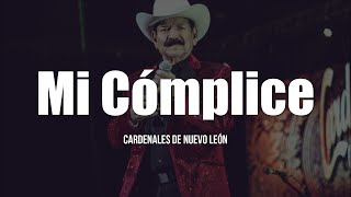 Cardenales De Nuevo León - Mi Cómplice (LETRA)