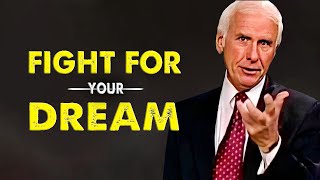 Jim Rohn - Fight For Your Dream - Jim Rohn Discipline Your Mind