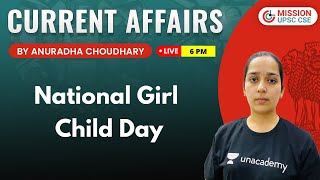 UPSC CSE 2021 | Current Affairs by Anuradha Choudhary | National Girl Child Day
