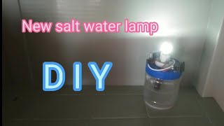 New salt water lamp DIY