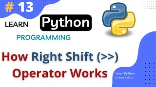 How Right Shift Operator Works in Python || Right Shift Operator || Python Tutorial Part #13